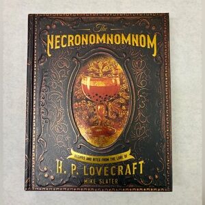 New Necronomnomnom Recipes Rites from the Lore Lovecraft Hardcover Cookbook